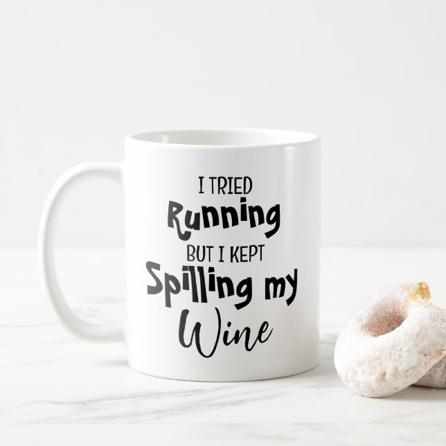 I Tried Running But Kept Spilling My Wine Black Coffee Mug (With Donut)
