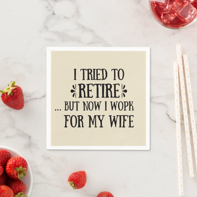 I tried to retire Funny Retirement Gifts for men Napkin (Insitu)
