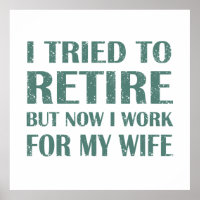 I tried to retire Funny Retirement Gifts for men