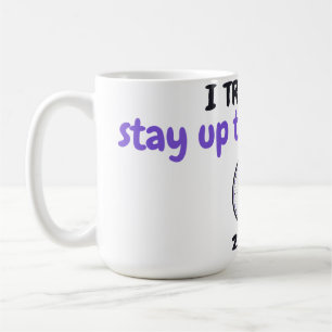 I Tried to Stay Up Till Midnight Funny Kids Mug