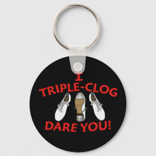 I Triple-Clog Dare You Keychain