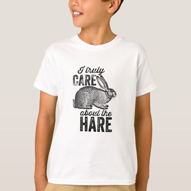 I truly care about the hare T-Shirt (Front)