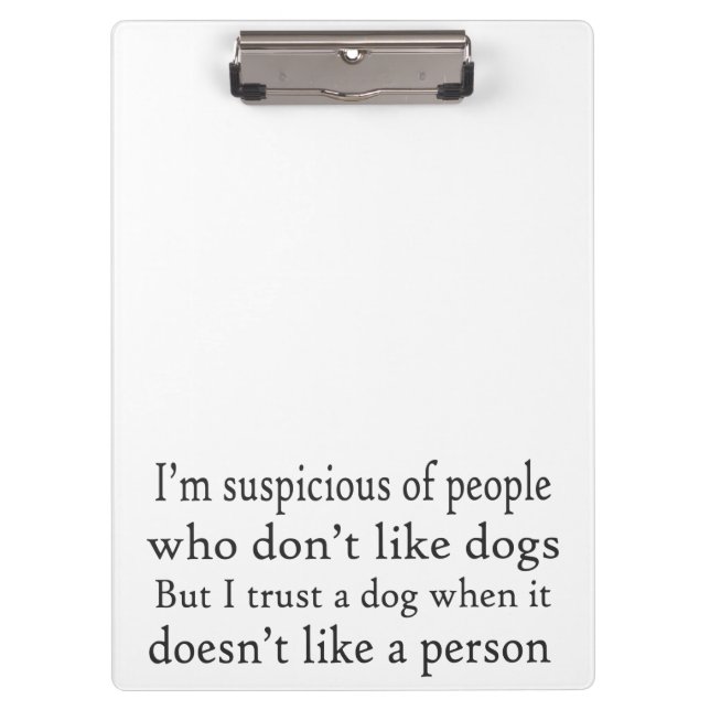 I Trust Dogs Clipboard (Front)