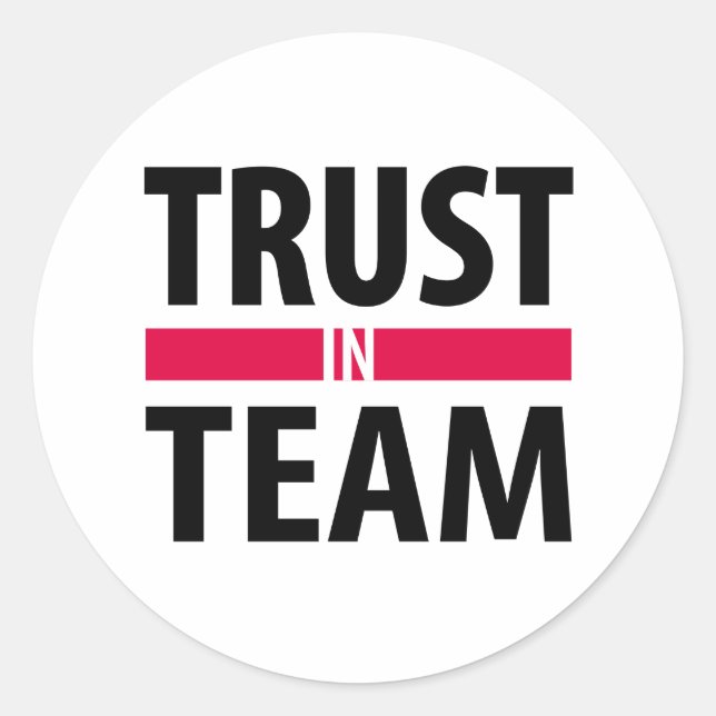 I trust in team classic round sticker (Front)