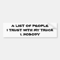 I Trust Nobody with My Truck