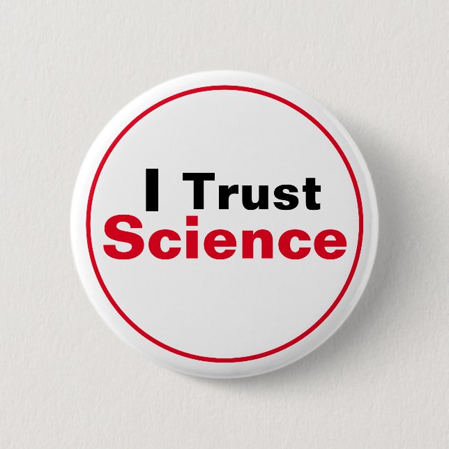 I Trust Science 2 Inch Round Button (Front)