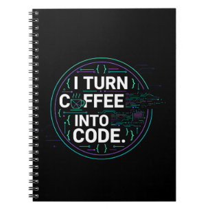 I Turn Coffee Into Code – Funny Progra Notebook