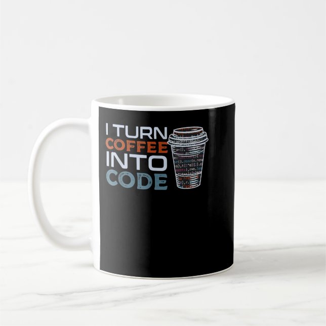 I Turn Coffee Into Code  Programmer or Software En Coffee Mug (Left)
