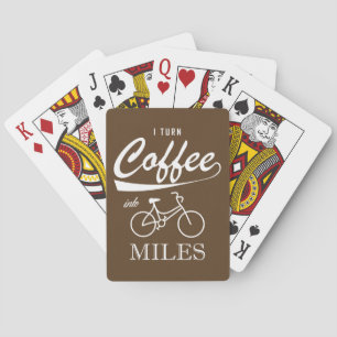 I Turn Coffee Into Miles Playing Cards