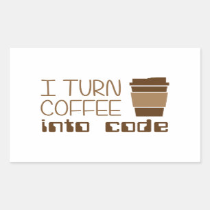 I Turn Coffee Into Programming Code Sticker
