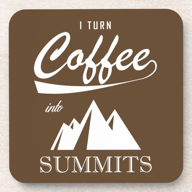 I Turn Coffee Into Summits Coaster (Front)