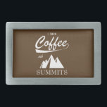 I Turn Coffee Into Summits Rectangular Belt Buckle<br><div class="desc">It's kinda my little magic trick. Give me a good cup of java and I'll climb. Far. The more that trail goes up the mountain,  the more I'll crush it. More coffee,  more miles,  more summits!</div>