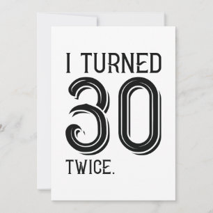 I Turned 30 Twice Thank You Card