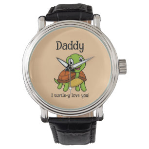 I Turtley Love You Daddy! Cute Father's Day Turtle Watch