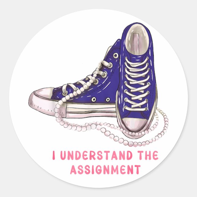 I Understand the Assignment Blue Sneakers Art Classic Round Sticker (Front)