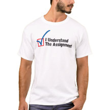 I Understand The Assignment t-shirt