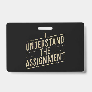 I understand the assignment Vote Kamala's 2024 Badge