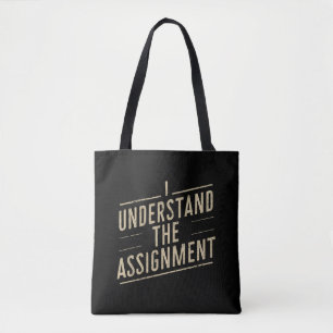 I understand the assignment Vote Kamala's 2024  Tote Bag