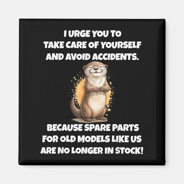 I Urge You to Take Care of Yourself and Avoid Magnet (Front)