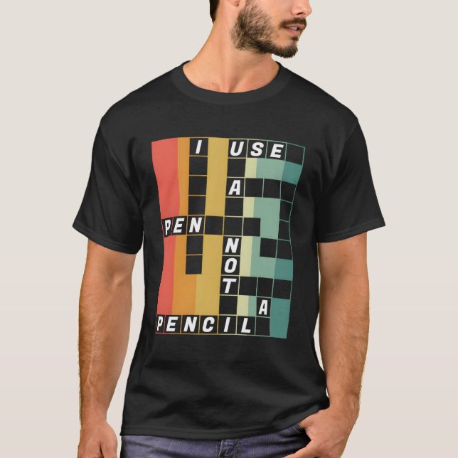 I Use A Pen Not A Pencil National Crossword Puzzle T-Shirt (Front)