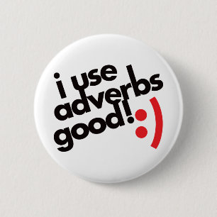 I Use Adverbs Good - Red 2 Inch Round Button