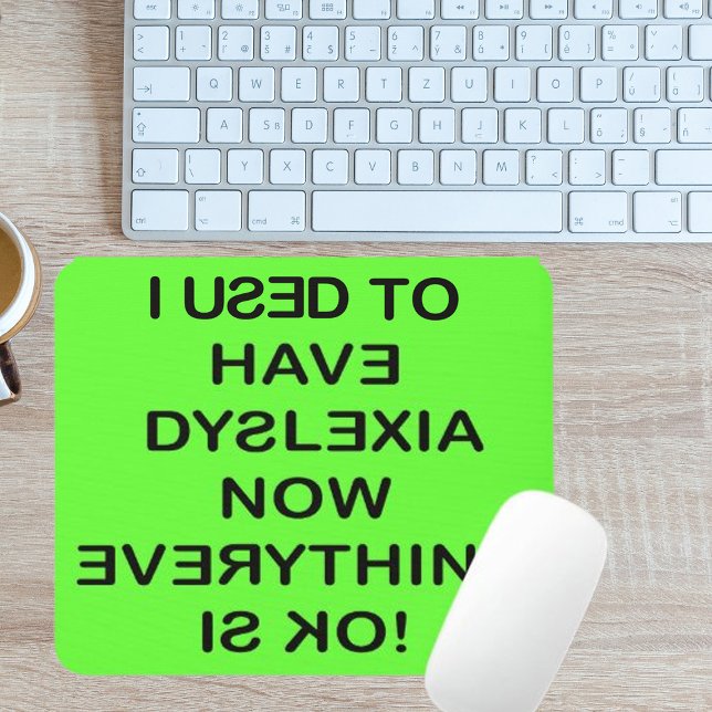 I Use To Have Dyslexia (Black Text) Mouse Pad (I Used To Have Dyslexia Black Text Mouse Pad)