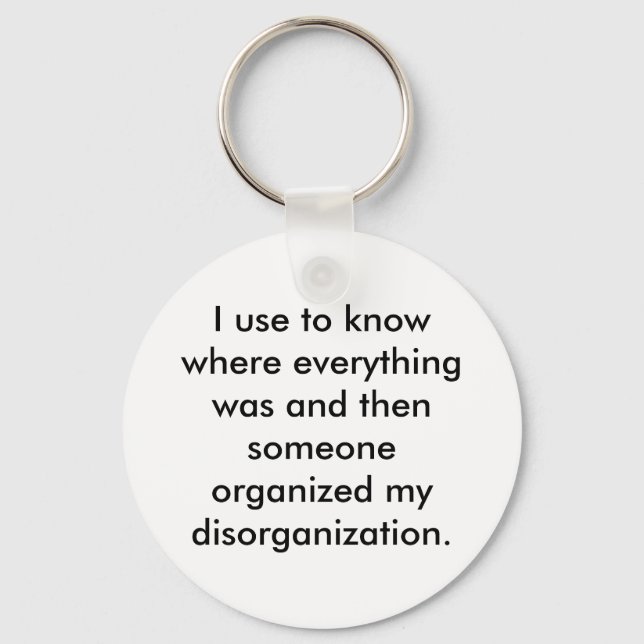 I use to know where everything was and then keychain (Front)