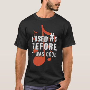 I Used Hashtag Before It Was Cool Music T-Shirt