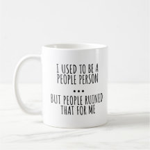 I USED TO BE A PEOPLE PERSON