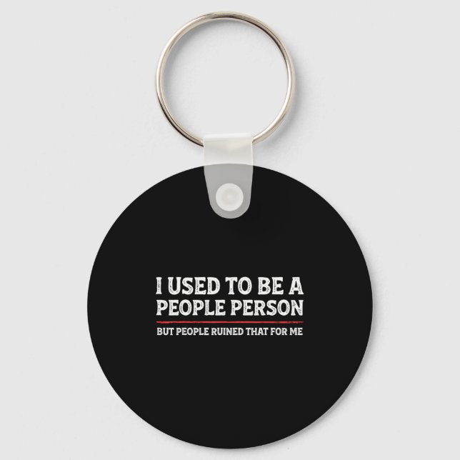 I Used To Be A People Person Funny Introvert Mom D Keychain (Front)
