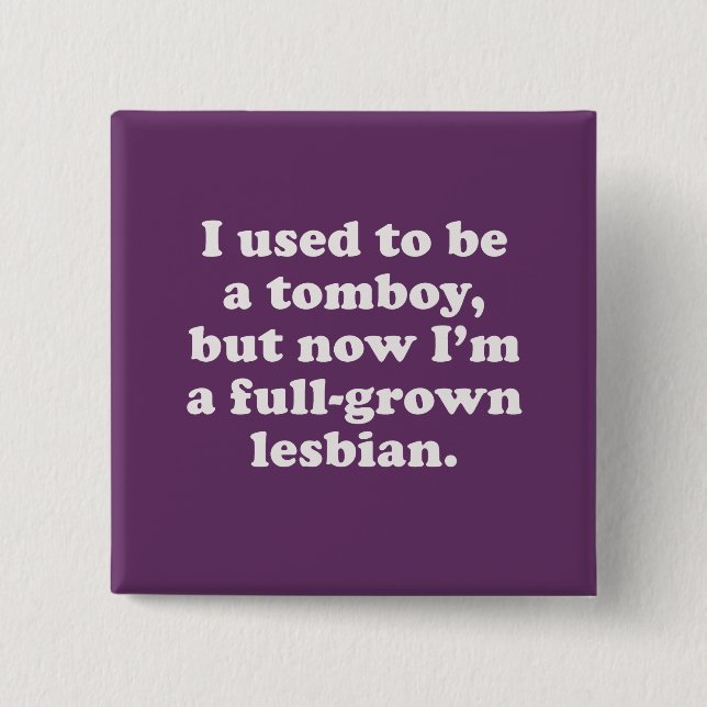 I used to be a tomboy 2 inch square button (Front)