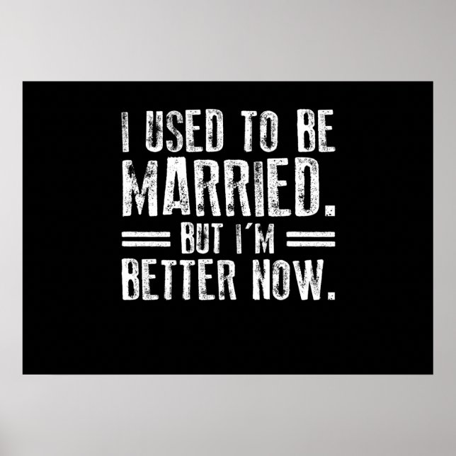 I Used To Be Married But I'm Better Now Poster (Front)