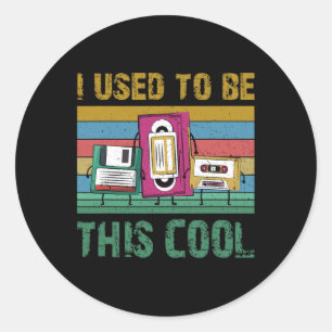I Used To Be This Cool Old Technology 90s Retro Gi Classic Round Sticker