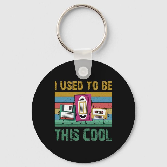 I Used To Be This Cool Old Technology 90s Retro Gi Keychain (Front)