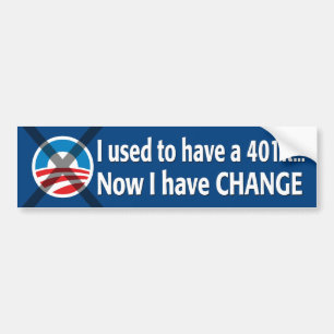 I used to have a 401K... Now I have Change! Bumper Sticker