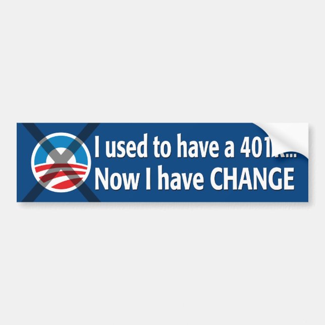 I used to have a 401K... Now I have Change! Bumper Sticker (Front)