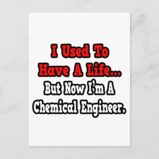 I Used to Have a Life...Chemical Engineer Postcard