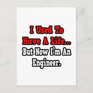 I Used to Have a Life...Engineer Postcard