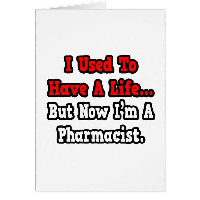 I Used to Have a Life...Pharmacist (Front)