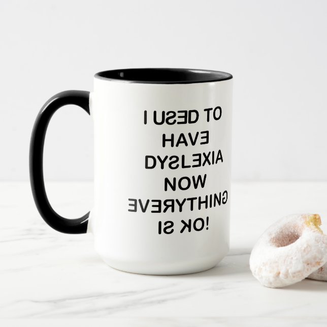 I Used To Have Dyslexia Black Text Coffee Mug (With Donut)