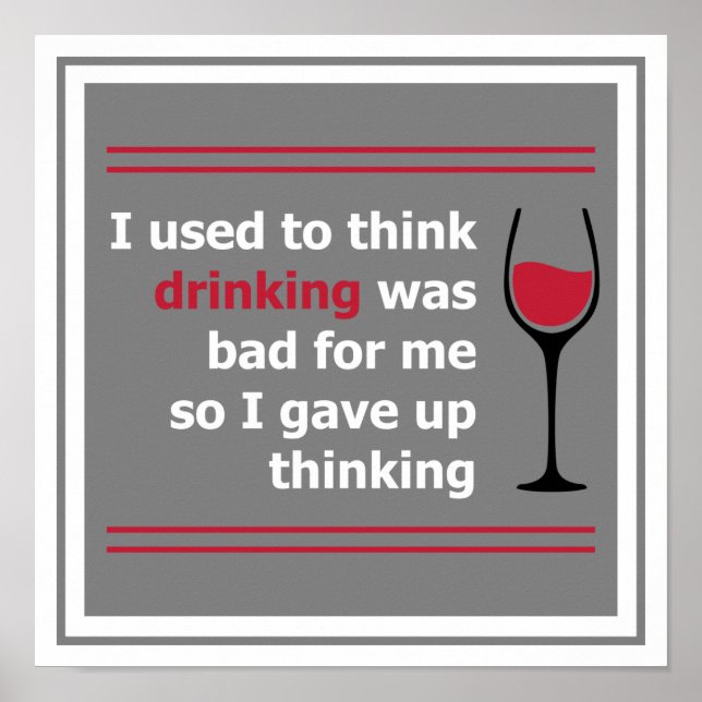 I used to think drinking was bad for me... wine poster (Front)