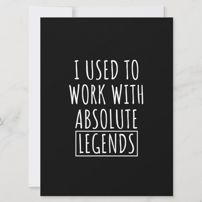 I Used To Work With Absolute Legends Save The Date (Front)