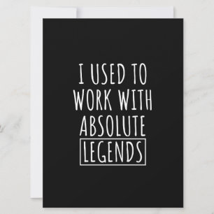 I Used To Work With Absolute Legends Save The Date