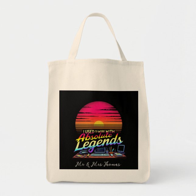 I Used to Work with Absolute Legends Tote Bag (Front)