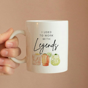 I Used to Work With Legend Personalized Retirement Coffee Mug