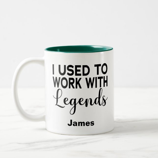I Used To Work With Legends, Custom name Two-Tone Coffee Mug (Left)