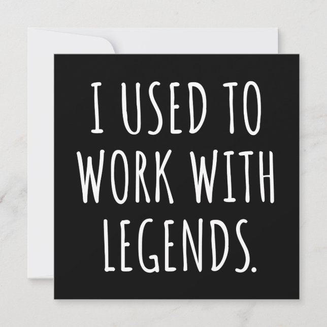 I USED TO WORK WITH LEGENDS SAVE THE DATE (Front)