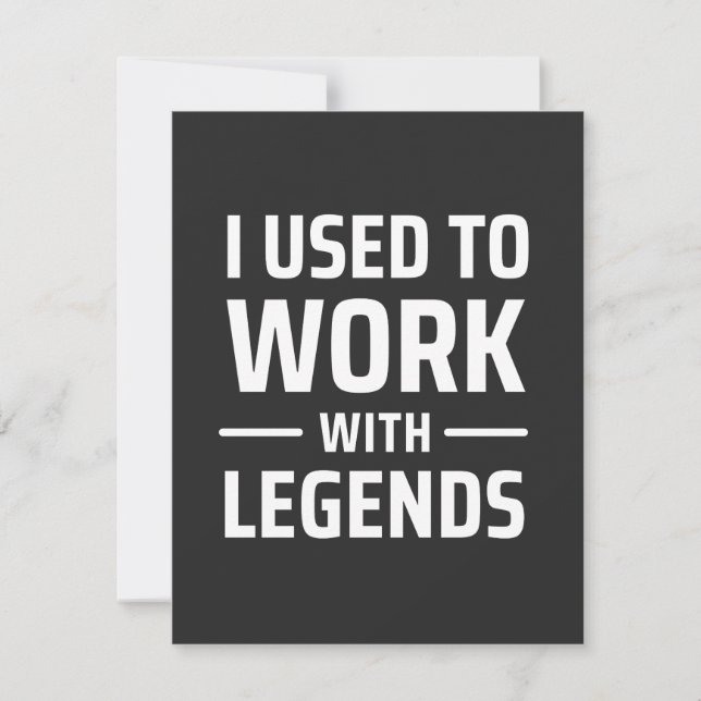 I Used To Work With Legends Thank You Card (Front)
