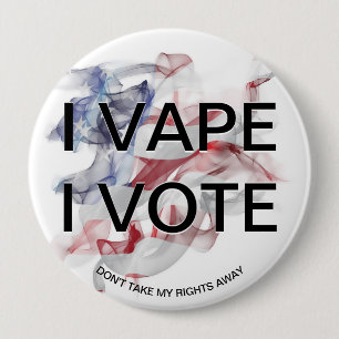 I VAPE  I VOTE USA Flag Vapour 4 Inch Round Button