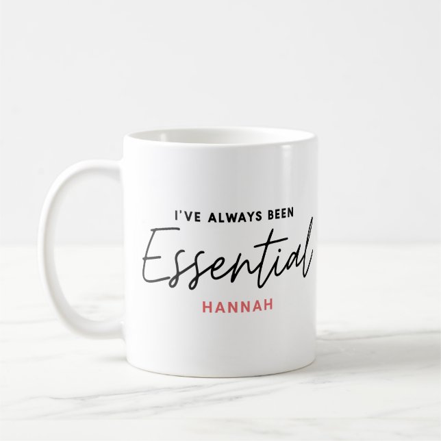I’ve always been essential modern fun typography coffee mug (Left)